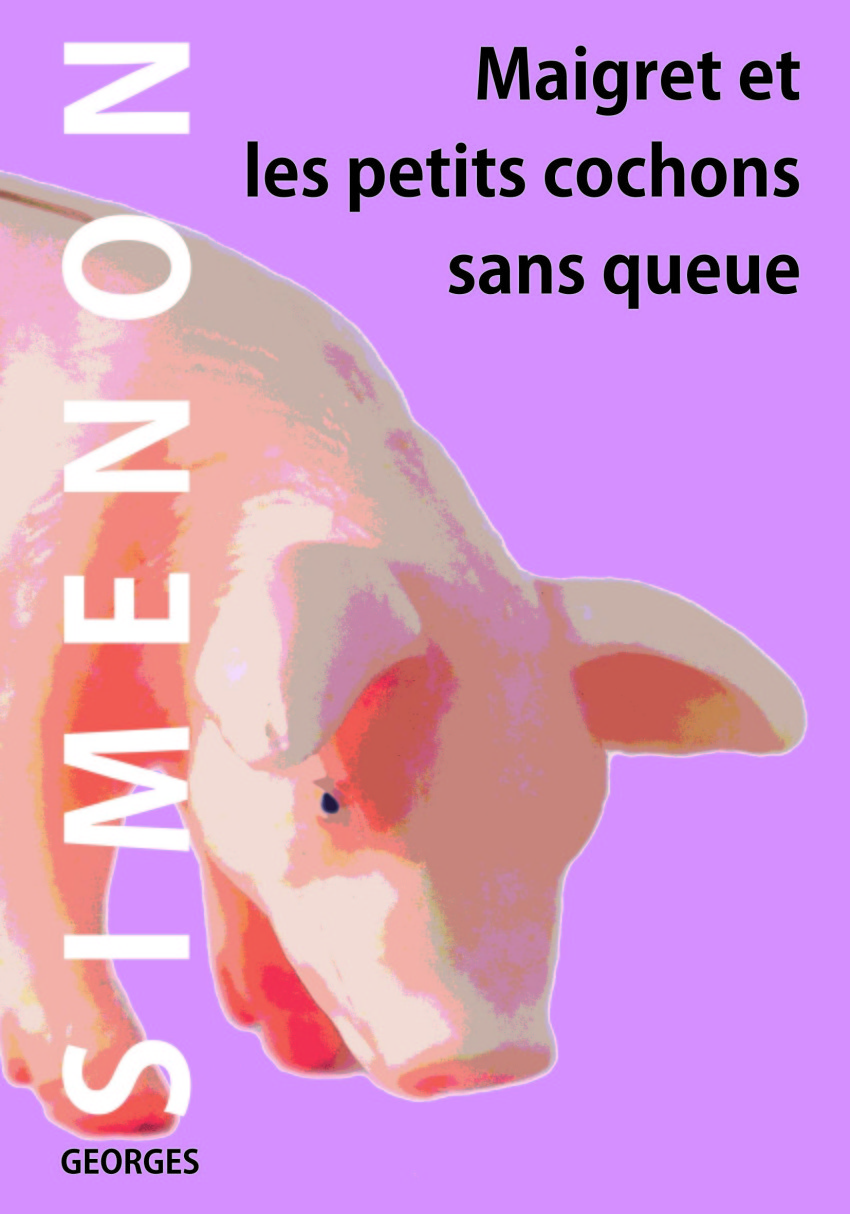 Книга Мегрэ и маленькие свинки без хвостов. Maigret et les petits cochons sans queue. Р...
Книга Мегрэ и маленькие свинки без хвостов. Maigret et les petits cochons sans queue. Р...
