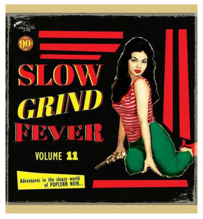 Various Artists Various Artists Slow Grind Fever Volume 11 LP, Various Artists Slow Grind Fever Volume 11
Various Artists Various Artists Slow Grind Fever Volume 11 LP, Various Artists Slow Grind Fever Volume 11