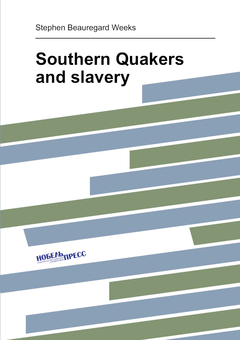 Southern Quakers and slavery 
Southern Quakers and slavery