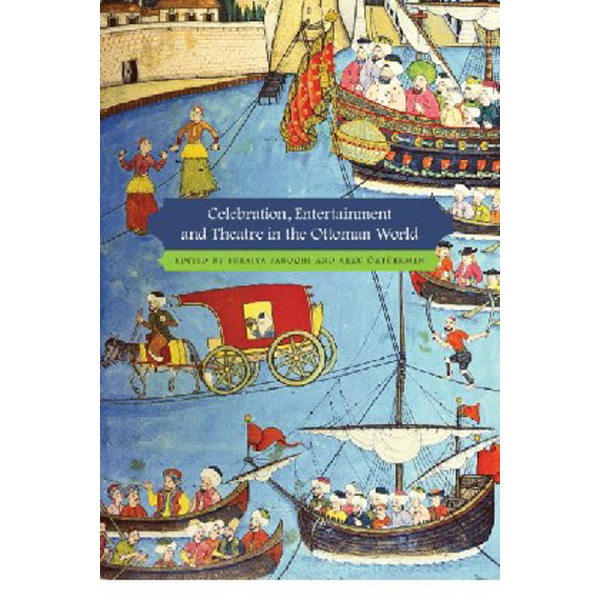Celebration, Entertainment and Theater in the Ottoman World / Faroqhi Suraiya, Ozturk...
Celebration, Entertainment and Theater in the Ottoman World / Faroqhi Suraiya, Ozturk...