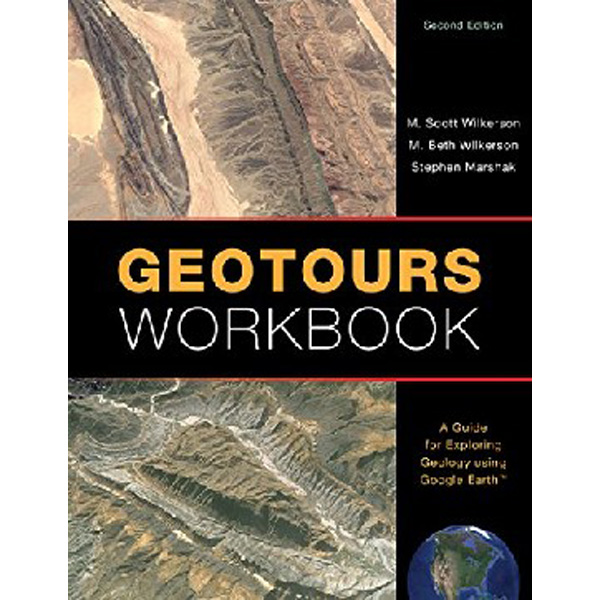 Geotours Workbook: A Guide for Exploring Geology using Google Earth (Second Edition) /...
Geotours Workbook: A Guide for Exploring Geology using Google Earth (Second Edition) /...