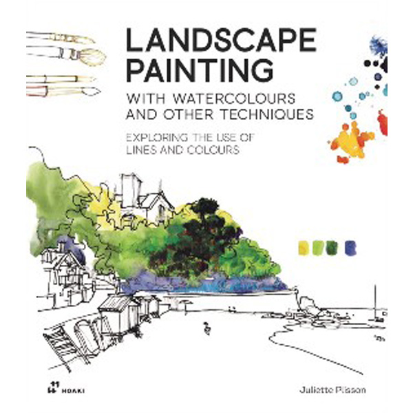 Landscape painting with watercolours and other techniques: exploring the use of lines ...
Landscape painting with watercolours and other techniques: exploring the use of lines ...