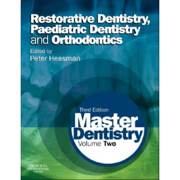 Master Dentistry,Volume 2: Restorative Dentistry, Paediatric Dentistry and Orthodontic...
Master Dentistry,Volume 2: Restorative Dentistry, Paediatric Dentistry and Orthodontic...