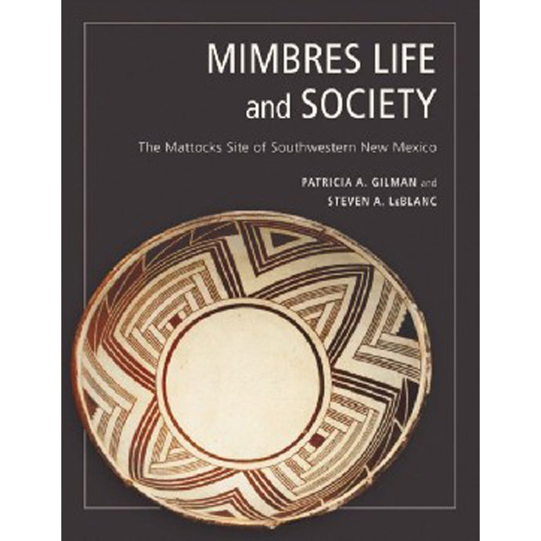 Mimbres Life and Society: The Mattocks Site of Southwestern New Mexico / Gilman Patri...
Mimbres Life and Society: The Mattocks Site of Southwestern New Mexico / Gilman Patri...