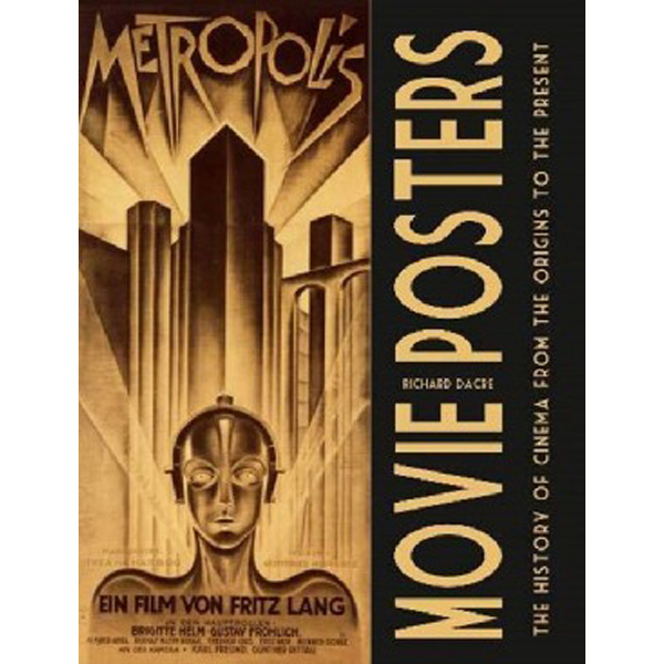 Movie Posters: The History of Cinema from the Origins to the Present / Dacre, ,richard
Movie Posters: The History of Cinema from the Origins to the Present / Dacre, ,richard