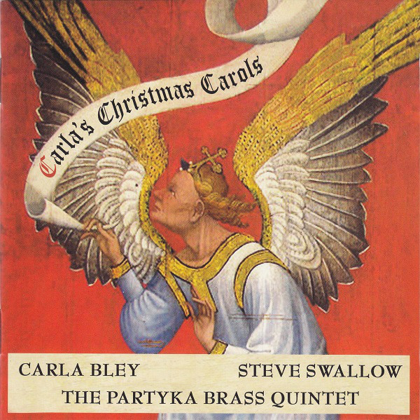 Carla Bley, Steve Swallow, The Partyka Brass Quintet – Carla's Christmas Carols (1 CD)
Carla Bley, Steve Swallow, The Partyka Brass Quintet – Carla's Christmas Carols (1 CD)