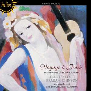Voyage a Paris The melodies of Francis Poulenc Dame Felicity Lott (soprano),Graham Johnson, 1 CD
Voyage a Paris The melodies of Francis Poulenc Dame Felicity Lott (soprano),Graham Johnson, 1 CD