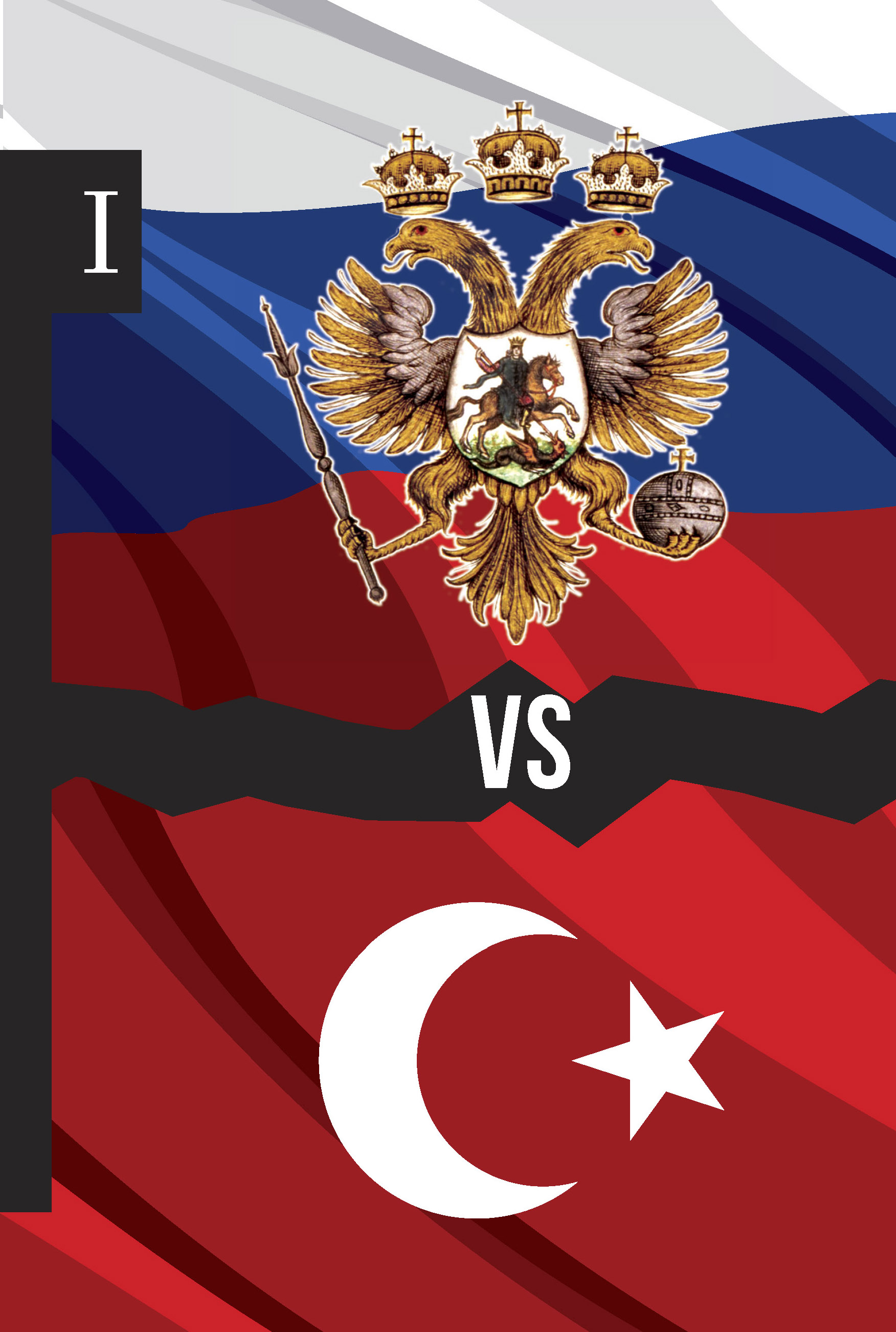 Россия vs Турция: Избранные произведения о истории Русско-Турецких конфликтов. Книга 1
Россия vs Турция: Избранные произведения о истории Русско-Турецких конфликтов. Книга 1