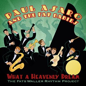 Paul Asaro: What A Heavenly Dream - The Fats Waller Rhythm Project (Limited Edition), 2 (1 LP + 1 CD)
Paul Asaro: What A Heavenly Dream - The Fats Waller Rhythm Project (Limited Edition), 2 (1 LP + 1 CD)