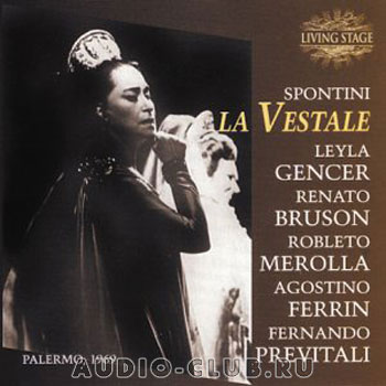 Spontini, La Vestale. (Gencer, Bruson, Merolla et al. w.Palermo's Massimo Theater Orch
Spontini, La Vestale. (Gencer, Bruson, Merolla et al. w.Palermo's Massimo Theater Orch