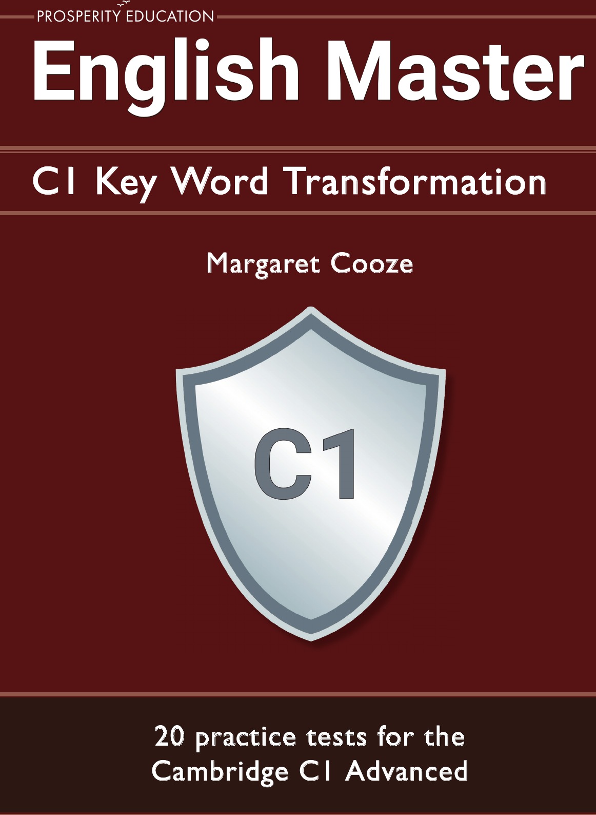 English Master C1 Key Word Transformation (20 practice tests for the Cambridge Advanced)
English Master C1 Key Word Transformation (20 practice tests for the Cambridge Advanced)