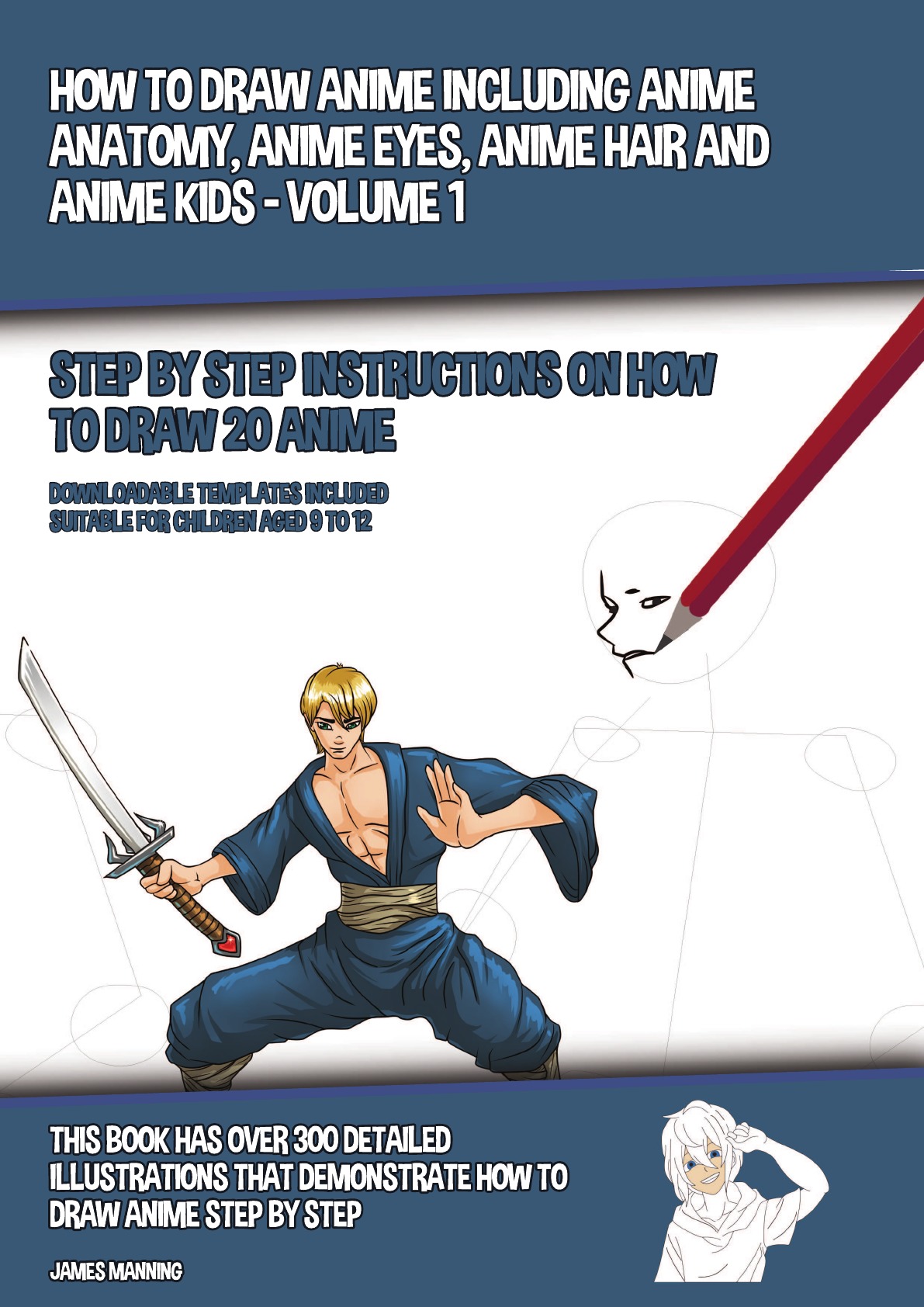 How to Draw Anime Including Anime Anatomy, Anime Eyes, Anime Hair and Anime Kids -Volume 1
How to Draw Anime Including Anime Anatomy, Anime Eyes, Anime Hair and Anime Kids -Volume 1
