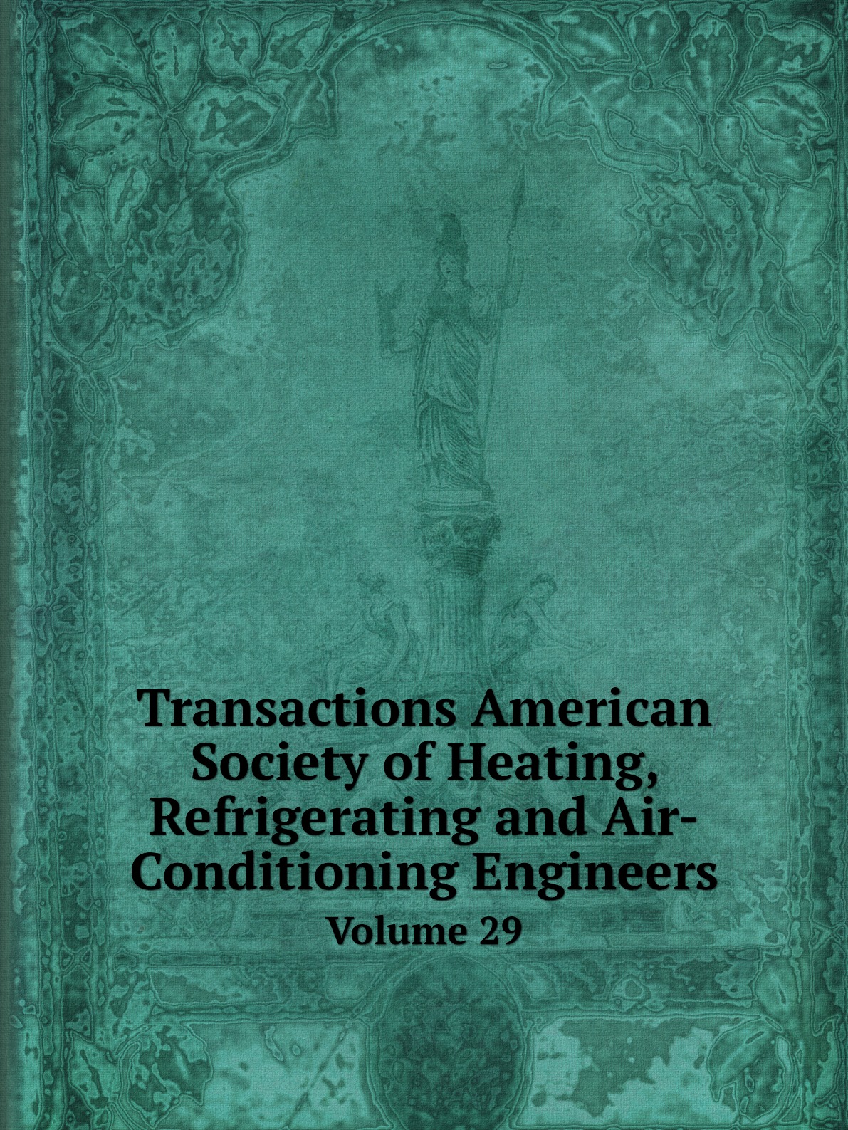 Transactions American Society of Heating, Refrigerating and Air-Conditioning Engineers
Transactions American Society of Heating, Refrigerating and Air-Conditioning Engineers
