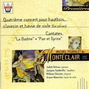 Monteclair: Chamber Works - Jacques Vandeville, William Christie, Ariane Maurette and Judi, 1 CD
Monteclair: Chamber Works - Jacques Vandeville, William Christie, Ariane Maurette and Judi, 1 CD