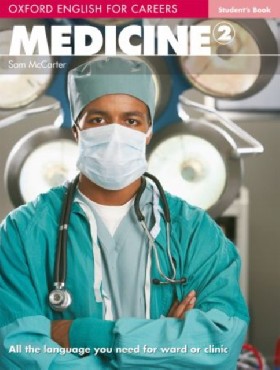 Oxford English for Careers: Medicine 2: Student's Book. Oxford University Press, 2010
Oxford English for Careers: Medicine 2: Student's Book. Oxford University Press, 2010