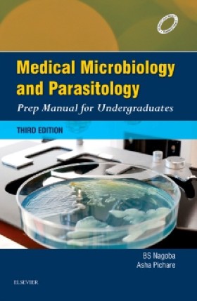 Medical Microbiology and Parasitology: Prep Manual for Undergraduates, 3/e / Nagoba, B. S.
Medical Microbiology and Parasitology: Prep Manual for Undergraduates, 3/e / Nagoba, B. S.