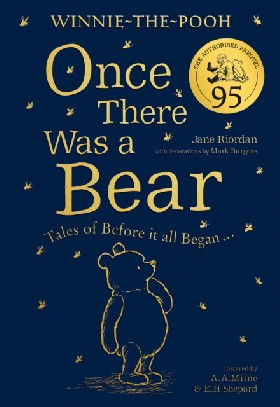 Winnie-the-pooh: once there was a bear the official 95th anniversary prequel Riordan Jane
Winnie-the-pooh: once there was a bear the official 95th anniversary prequel Riordan Jane