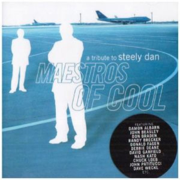 Maestros of Cool-A Tribute to Steely Dan: Maestros of Cool: Tribute to Steely Dan (2 CD)
Maestros of Cool-A Tribute to Steely Dan: Maestros of Cool: Tribute to Steely Dan (2 CD)