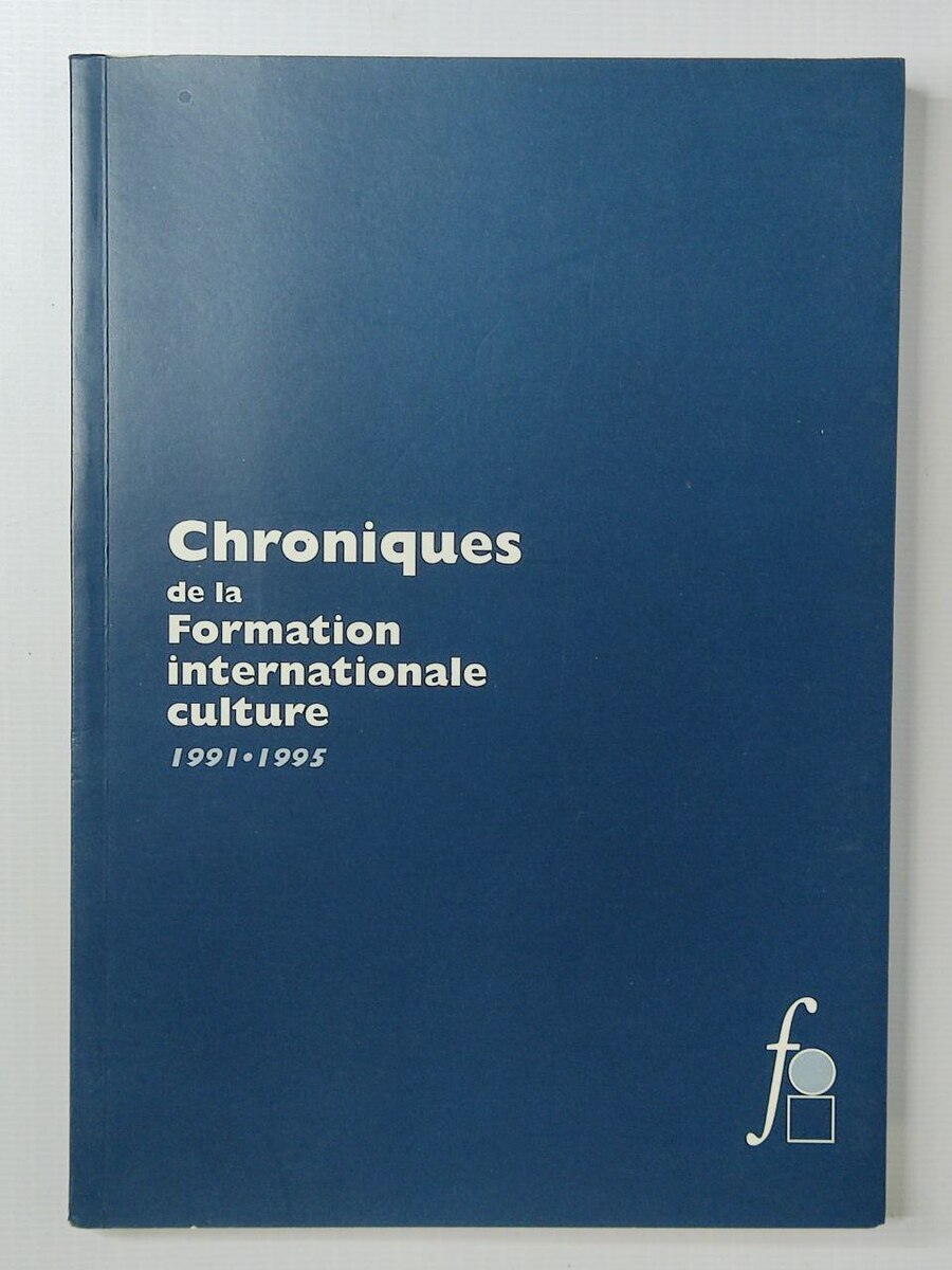 Chroniques de la Formation internationale culture. 1991-1995 - купить книги  на иностранном языке в интернет-магазинах, цены на Мегамаркет | А-9-0212