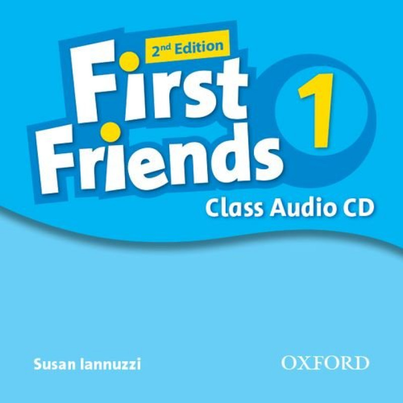 Our first friends. First friends 2 class Audio CD. First friends 1. Friends 1 аудио. First friends 1 2nd Edition.