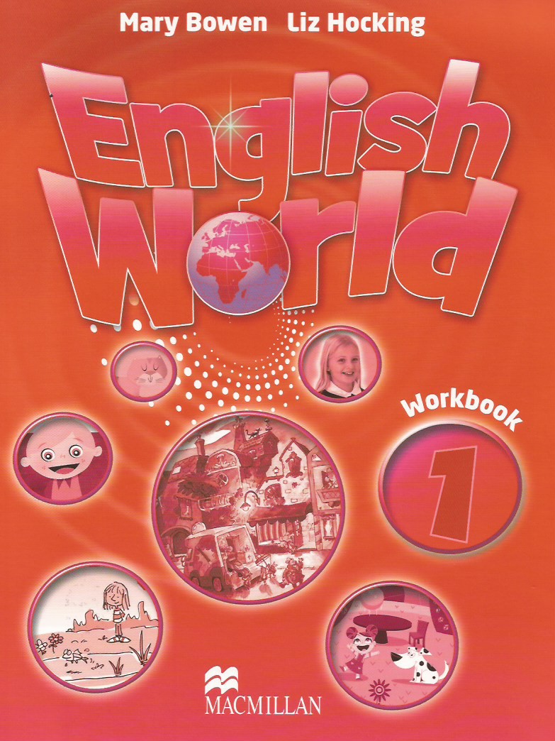 Английский язык workbook. Английский язык тетрадь Mary Bowen Liz Hocking English World 2 Workbook ответы. English World 1 pupil's book рабочая тетрадь. Mary Bowen Liz Hocking English World 1 ответы Workbook ответы. Английский язык 1 Workbook рабочая тетрадь Mary Bowen.