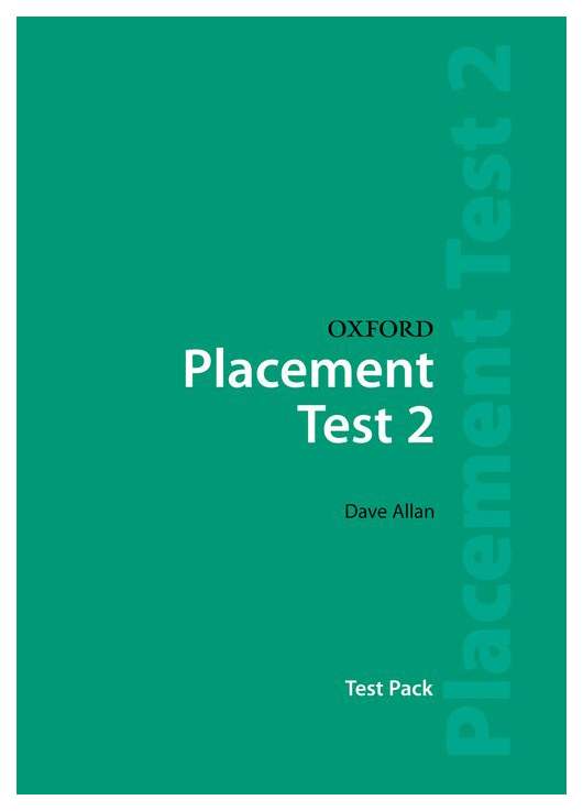 Placement test. Oxford Placement Test 2. Oxford Placement Test. Oxford Placement Test 1. Oxford Placement Test ответы.