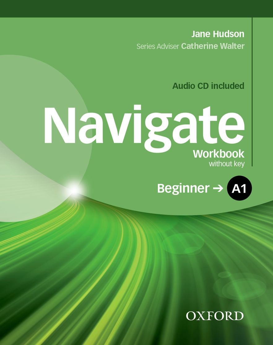 Beginner. Navigate Beginner Workbook. Navigate a1 Beginner Coursebook Audio. Oxford 3000 Beginner. Учебник navigate Beginner.