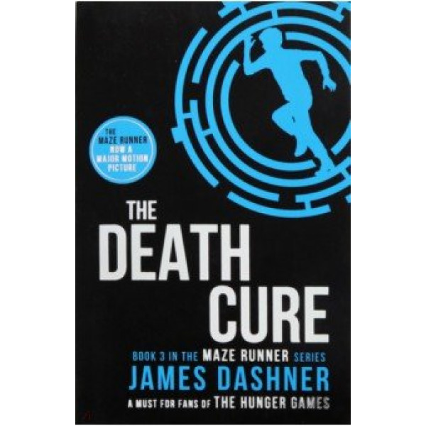 The Death Cure (Maze Runner, Book Three) by Dashner, James