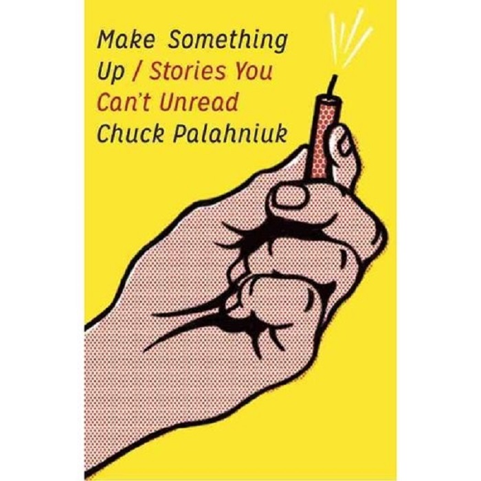 You are up to something. Chuck Palahniuk make something up. Make something up. Make smth. Make something happen все сцены.