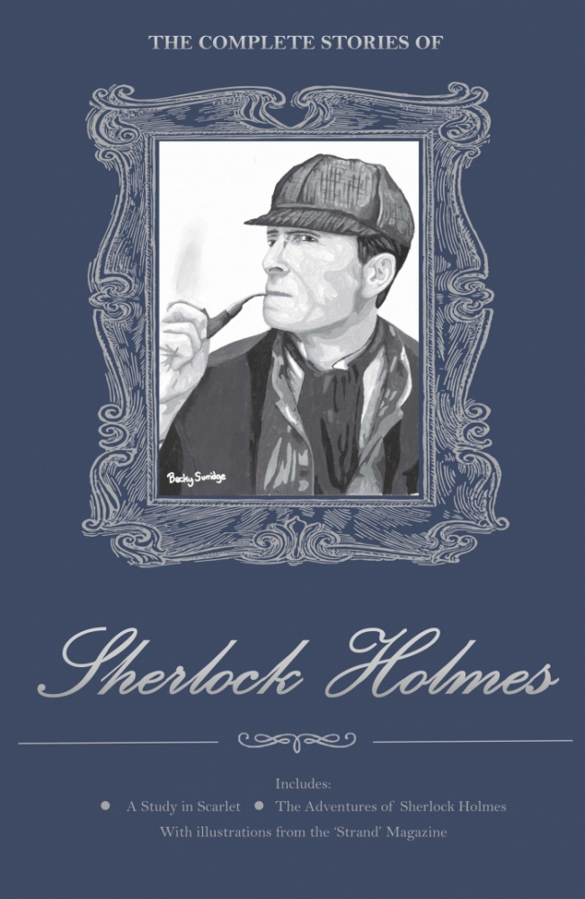 Complete sherlock holmes book. C. The complete sherlock holmes. Книги артура конан дойла. Complete stories.