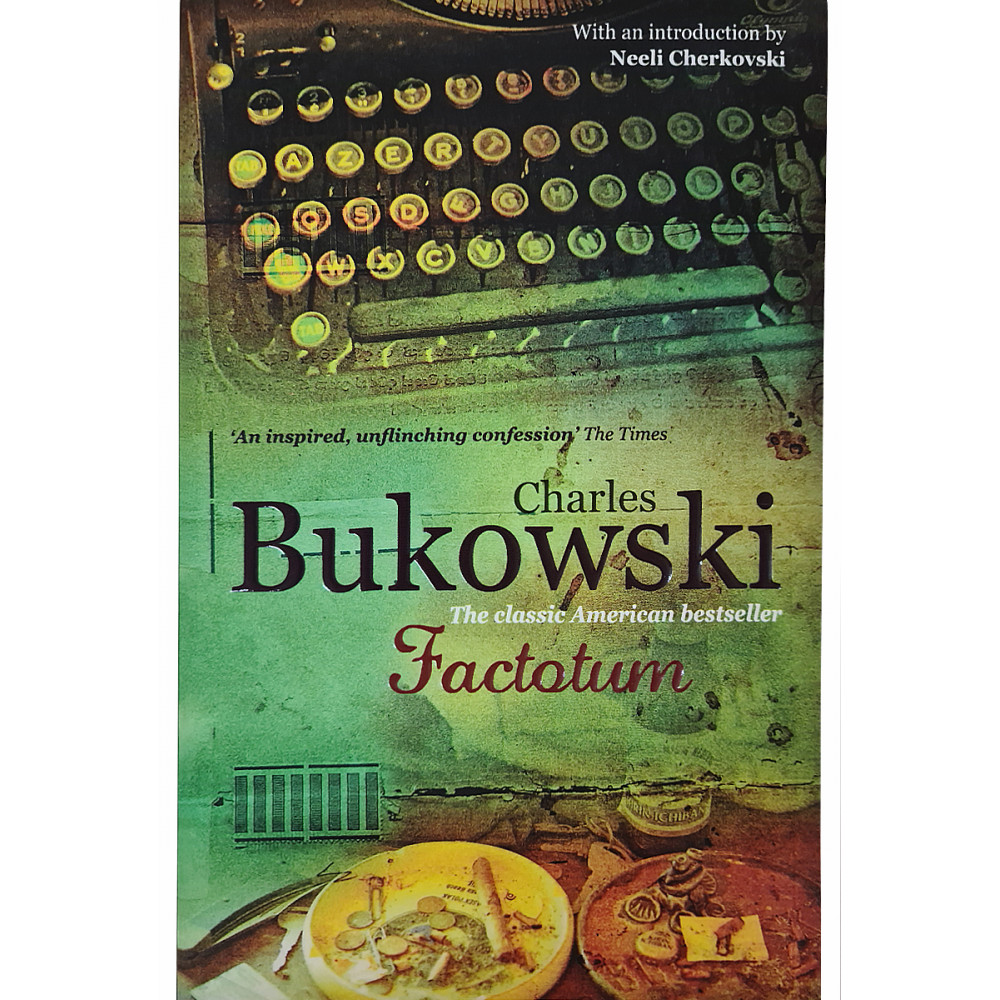 Буковски фактотум книга. Чарльз Буковски "Фактотум". Чарльз Буковски книги. Буковски Фактотум купить.