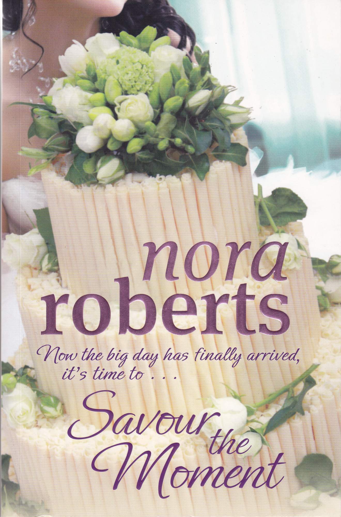 She book at the moment. Roberts Nora "time was". Savor the moment. Savour. Nora Roberts Bed of Roses Level of English.