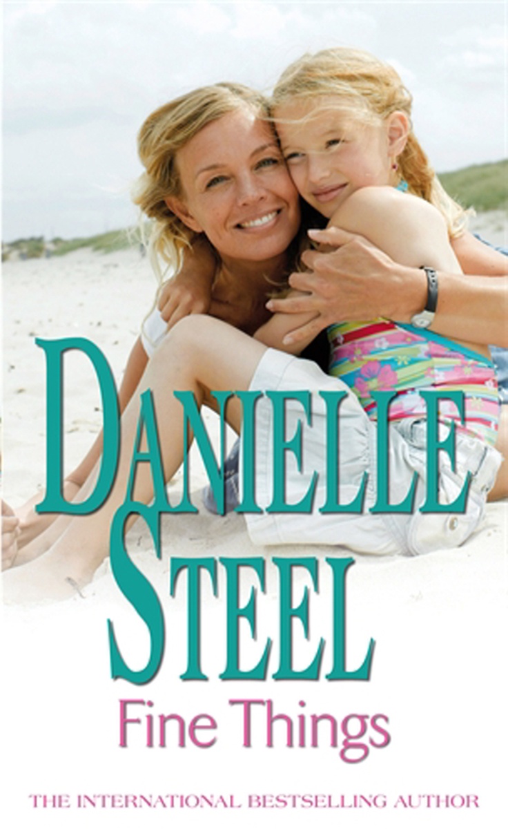 The finer things. Fine things Danielle Steel. Finer things. Become a Fine. Fine things for Plain occasions.