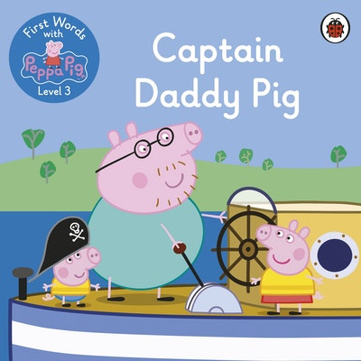 Ladybird: First Words with Peppa 3 Captain Daddy Pig - купить в ООО ...