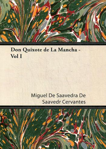 

Don Quixote De La Mancha - Vol I