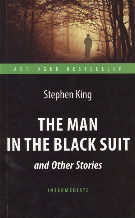 

The Man in the Black Suit and Other Stories
