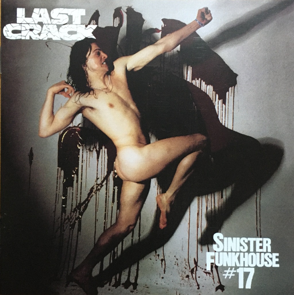 Last Crack Sinister Funkhouse #17