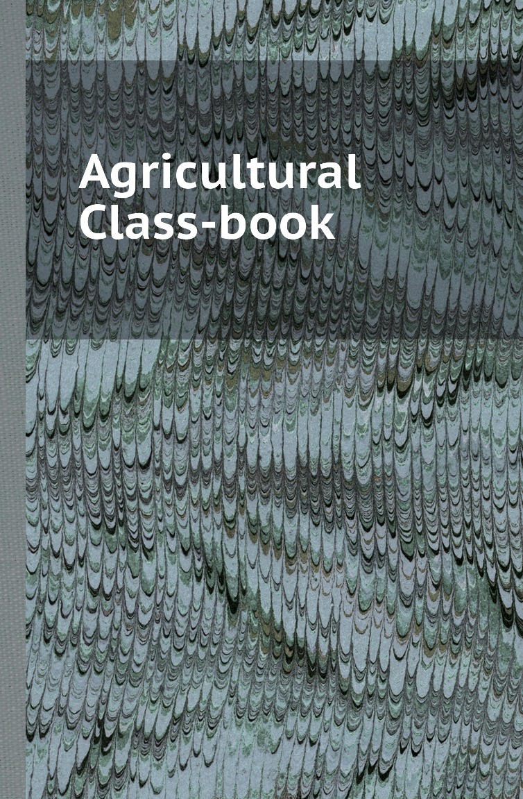 

Книга Agricultural Class-book