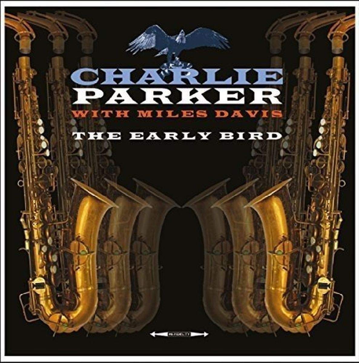 

Charlie Parker, Miles Davis The Early Bird