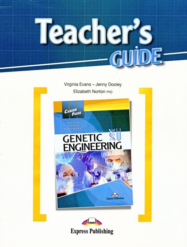 

Career Paths: Genetic Engineering. Teacher's Guide