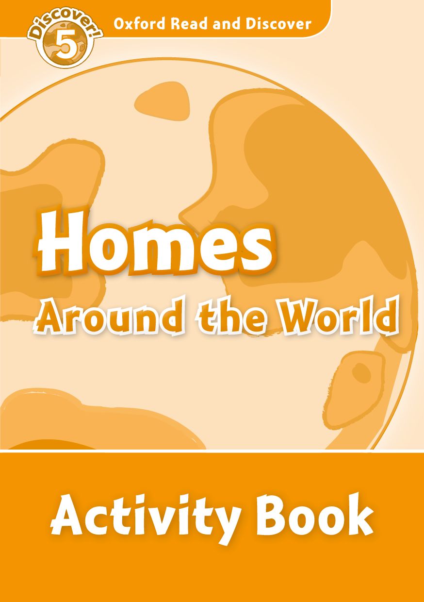 

Oxford Read and Discover: Level 5: 900-Word Vocabulary Homes Around the World Act...