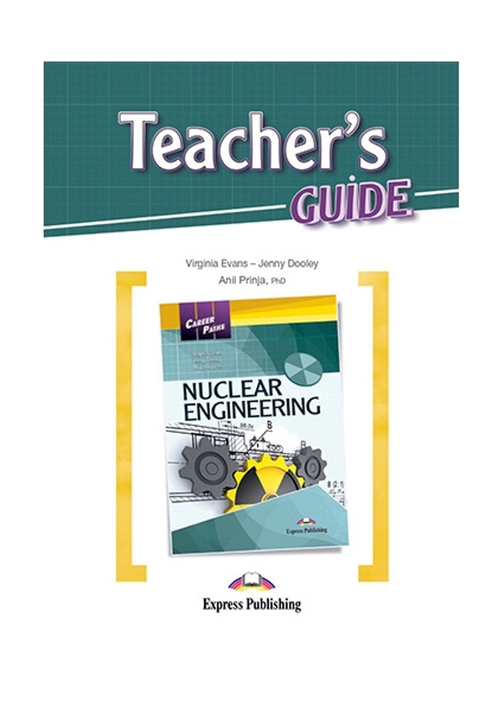 

Career Paths: Nuclear Engineering. Teacher's Guide
