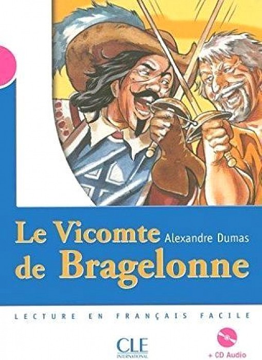 

Le Vicomte De Bragelonne (+ Audio CD)