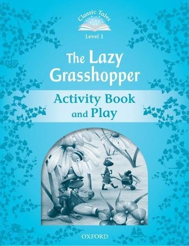 

Classic Tales: Level 1: The Lazy Grasshopper Activity Book and Play