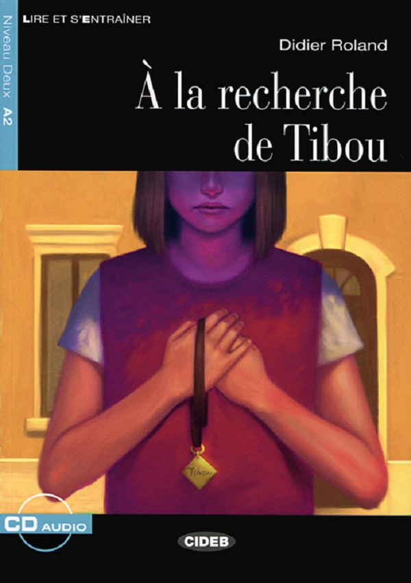 фото À la recherche de tibou (+ cd-rom) cideb