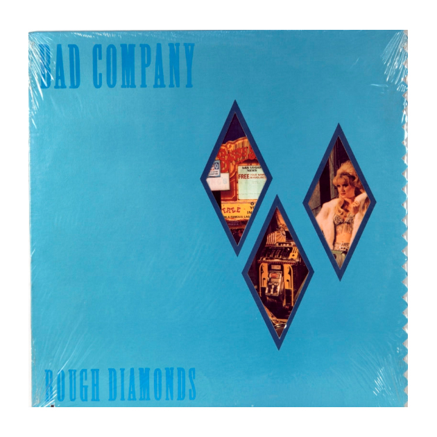 

Bad Company. Rough Diamonds