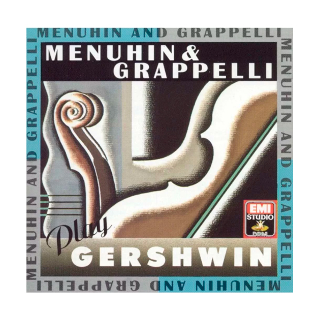 

Yehudi Menuhin, Stephan Grapelli. Menuhin & Grappelli. Play gershwin.