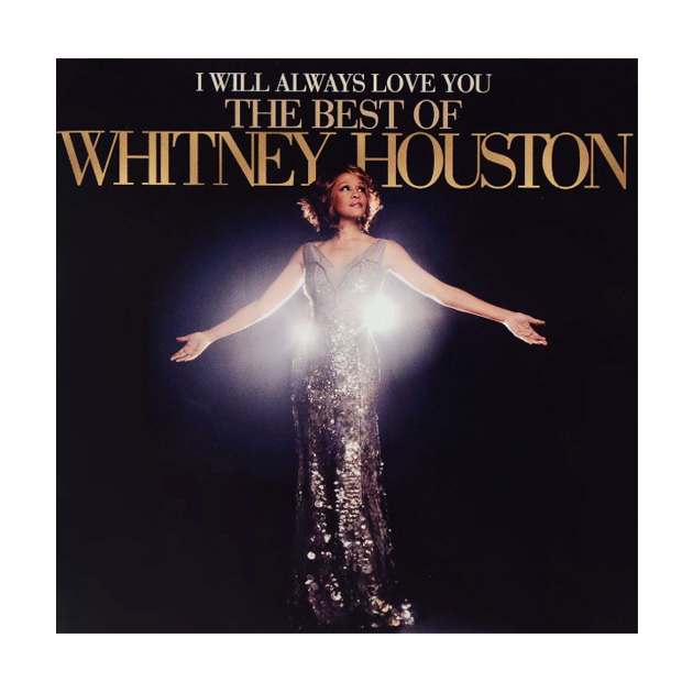 

Whitney Houston. I Will Always Love You. The Best Of Whitney Houston
