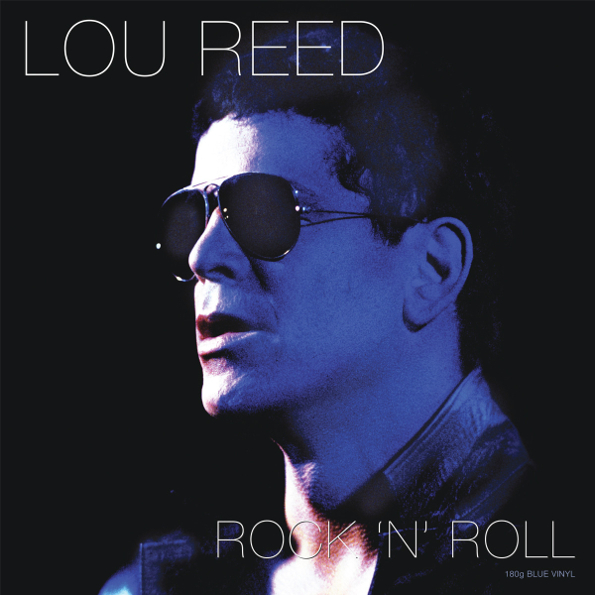 

Lou Reed. Rock 'n' Roll