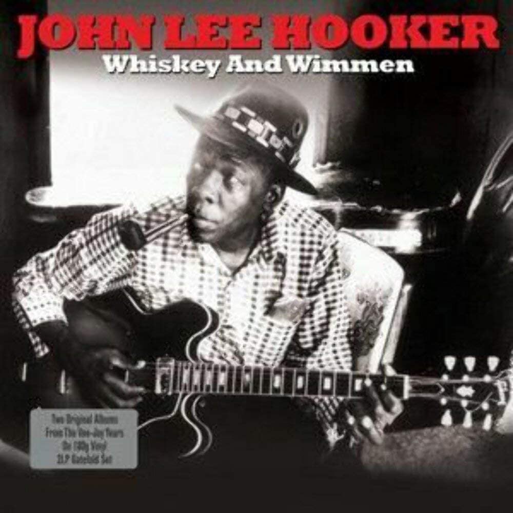 

HOOKER JOHN LEE WHISKEY & WIMMEN